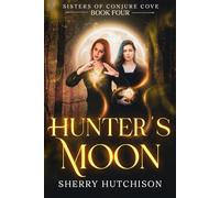 Hunter's Moon: Sisters of Conjure Cove