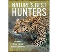 Hunters (Nature'S Best) (Hardcover) Tom Jackson, (Auteur)