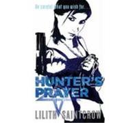 Hunter's Prayer Saintcrow, Lilith (Auteur)