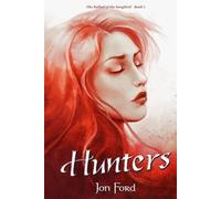 Hunters: The Ballad Of The Songbird - Book 1