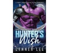 Hunter's Wish: A Post-Apocalyptic Alien Romance