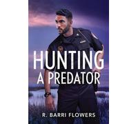 Hunting A Predator - R. Barri Flowers - Mills & Boon - ebook (ePub) - Livre