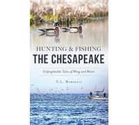 Hunting And Fishing The Chesapeake