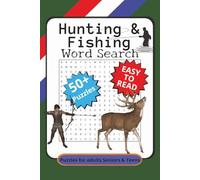 Hunting and Fishing Word Search Puzzle Book: 50+ Word Search Puzzles with Easy to Read Print about life in the wild, Hunting and Fishing, For Anxiety Relief and relaxation | 6x9 inches, 110 p