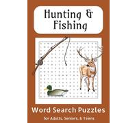 Hunting and Fishing Word Search Puzzle: Books with Easy to Read Print about Hunting, Archery and Fishing | 6x9 inches, 110 pages | 50+ Puzzles