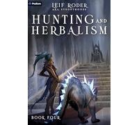 Hunting and Herbalism 4: A Druid Litrpg