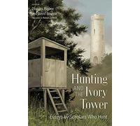 Hunting And The Ivory Tower