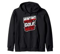 Hunting Because Golf is for Mama's Boys Funny Hunter Humour Sweat à Capuche