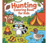 Hunting Coloring Book for Kids: My First Hunting and Fishing Coloring Book