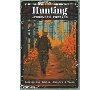Hunting Crossword Puzzles: Crossword Puzzles with Easy to Read about Hunting, Deer, Ducks and More | 6x9 inches, 110 Pages, 60 Puzzles - Gift for Hunters, Outdoor Enthusiasts, Puzzle Fans