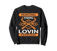 Hunting Fishing Lovin Everyday Hunter Life Adventure Nature Sweatshirt