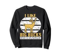 Hunting I Like Big Bucks and I Can Not Lie Hunter Life Sweatshirt