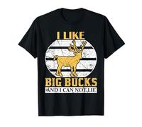 Hunting I Like Big Bucks and I Can Not Lie Hunter Life T-Shirt