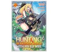 Hunting in Another World With My Elf Wife Manga Vol. 2 by Jupiter Studio Jupiter Studio (Auteur)