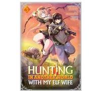Hunting in Another World With My Elf Wife Manga Vol. 3 by Jupiter Studio Jupiter Studio (Auteur)