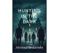 Hunting in the Dark