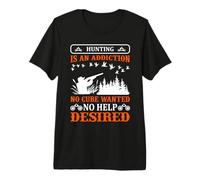 Hunting is an Addiction Hunter Life Adventure Nature Lover T-Shirt Haut de Gamme
