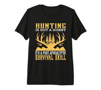 Hunting is Not Hobby Survival Skill Hunter Life Adventure T-Shirt Haut de Gamme