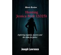 Hunting Jessica Brok (2025): Exploring suspense, mystery and the chase for justice