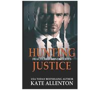 Hunting Justice: 3 (Fractured Minds Series)
