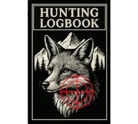 Hunting Logbook - Fox Edition: Document Terrain Weather Gear and Sightings During Fox Hunts