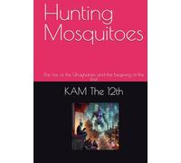 Hunting Mosquitoes: The rise of the Ghayhamm and the begining of the End