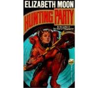 Hunting Party Elizabeth Moon (Auteur)