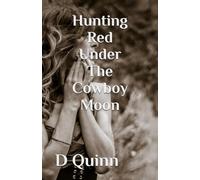 Hunting Red Under the Cowboy Moon