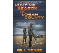 Hunting Season in Logan County: An Action Adventure Thriller