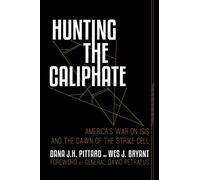 Hunting the Caliphate: America's War on ISIS and the Dawn of the Strike Cell