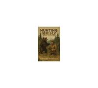 Hunting The Grisly, And Other Sketches