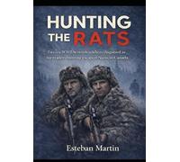 Hunting the Rats: Post WW2 hunt for escaped Nazis