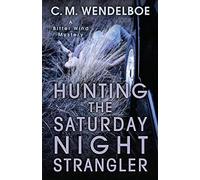 Hunting The Saturday Night Strangler
