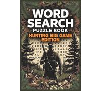 Hunting Word Search Puzzle Book: Big Game Hunting Word Search Puzzles for hunters, outdoorsmen, and adventure seekers | 6x9 Book, 110 Pages | 55 Fun ... Road Trips & Quiet Evenings By the Fire