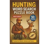 Hunting Word Search Puzzle Book: Word Searches with Easy to Read Print about Hunting , The Outdoors, Exploration and More | 50+ Puzzles for Adults, ... Gifts for Vacations, Holidays and Downtime