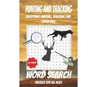 Hunting Word Search Puzzle Book: Word Searches with Easy to Read Print about Hunting, Tracking, Outdoors and More I 6x9 inches, 110 pages I 50+ ... Holidays, Free Times and Stress Relief
