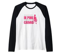 Huntress Glamorous in Pink Dangerous in Camo Woman Hunter Manche Raglan