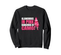 Huntress Glamorous in Pink Dangerous in Camo Woman Hunter Sweatshirt