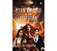 Huntress Of The Gloom: Lost Lands Of Elysia