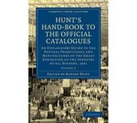 Hunt's Hand-book to the Official Catalogues of the Great Exhibition - [Version Originale] Robert Hunt (Auteur)