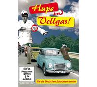 Hupe und Vollgas! - Wie die deutschen Autofahren lernten