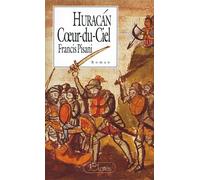 Huracan coeur-du-ciel - Francis Pisani - Lattes - broché - Roman