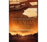 Huragan 1939 Okruchy wspomnień (Miettes de souvenirs) - Alina Zerling-Konopka (Buch auf Polnisch)