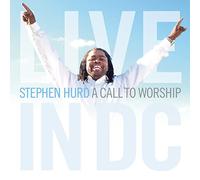Hurd, Stephen - Call to Worship: Live in DC