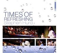 Hurd; Stephen - Times of Refreshing