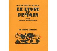 HURET Jean-Etienne, Le livre de demain de la librairie Arthème Fayard - Jean-Etienne HURET - Du Lerot Eds - broché - Beau livre