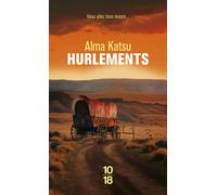 Hurlements - Alma Katsu - 10/18 - Poche - Roman