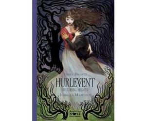 Hurlevent Isabella Mazzanti (Auteur), Isabella Mazzanti (Illustration), Emily Brontë (Auteur), Jacques De Lacretelle (Traduction), Yolande de Lacretelle (Traduction)