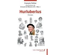 Hurluberlus Portraits - François Peltier - Les Impliqués - broché - Roman
