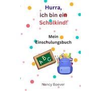 Hurra, ich bin ein Schulkind !: Mein Einschulungsbuch